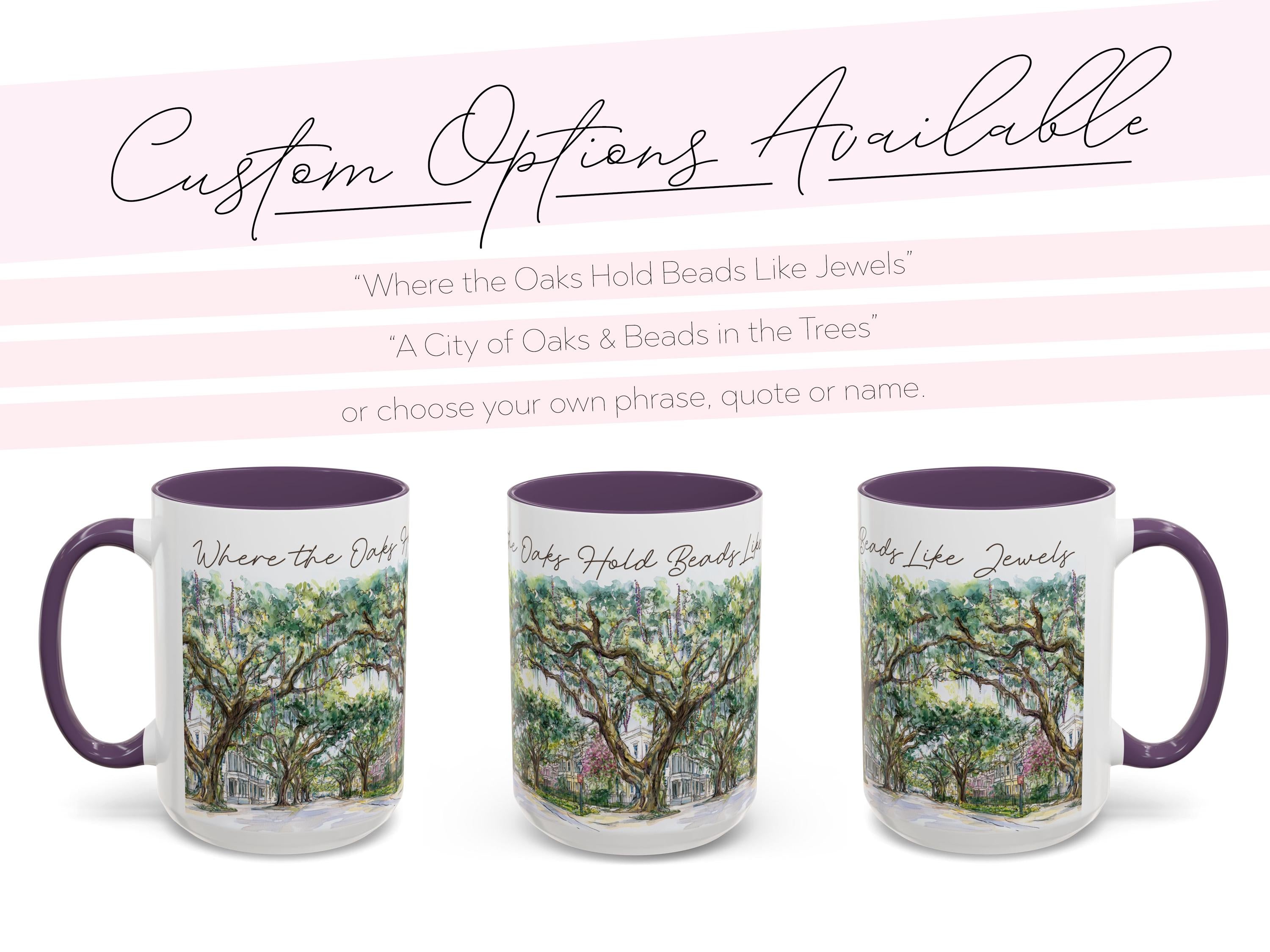 Mardi Gras Bead Tree Mug Watercolor New Orleans Oak Trees and Custom Phrase Gift Southern Coffee Cup NOLA Landscape Art Hostess Present - Charles Alex
